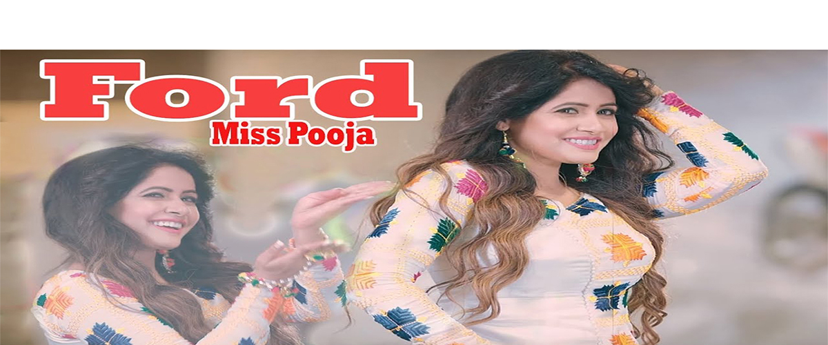 Ford | Miss Pooja | Gurvinder Brar 